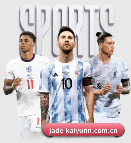 jade-kaiyunn.com.cn五大内容板块,覆盖赛事直播与实时比分
